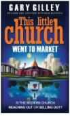 This Little Church Went to Market - Gary Gilley