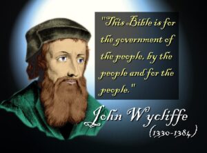 History of The English Bible John Wycliffe this Bible is for the government of the people