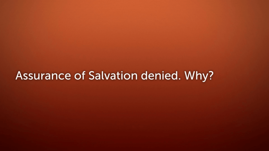 Assurance of Salvation Denied Roman Catholic Church